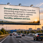 A large illuminated highway billboard displays the message: "Genuine peace requires more than preventing arguments; it sometimes requires the courage to address uncomfortable matters with humility, patience and love", as cars travel along a busy motorway at sunset.